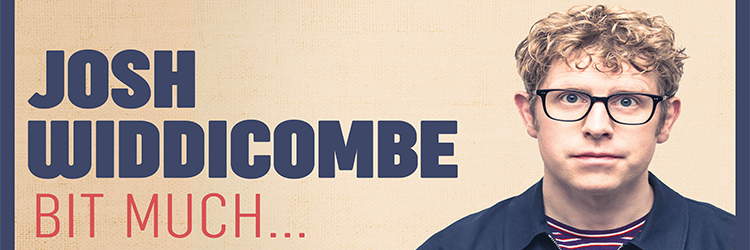 Josh Widdicombe: Bit Much... image